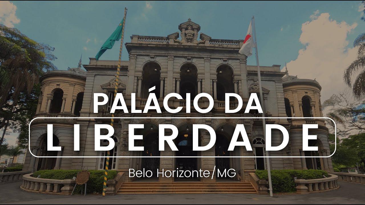 PALÁCIO DA LIBERDADE conheça parte da história de Belo Horizonte l Dicas de BH