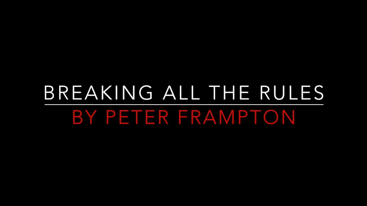 Peter Framptom - Breaking All The Rules [1981] Lyrics
