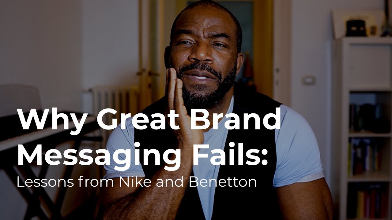 Why Great Brand Messaging Fails. Lessons from Nike & Benetton