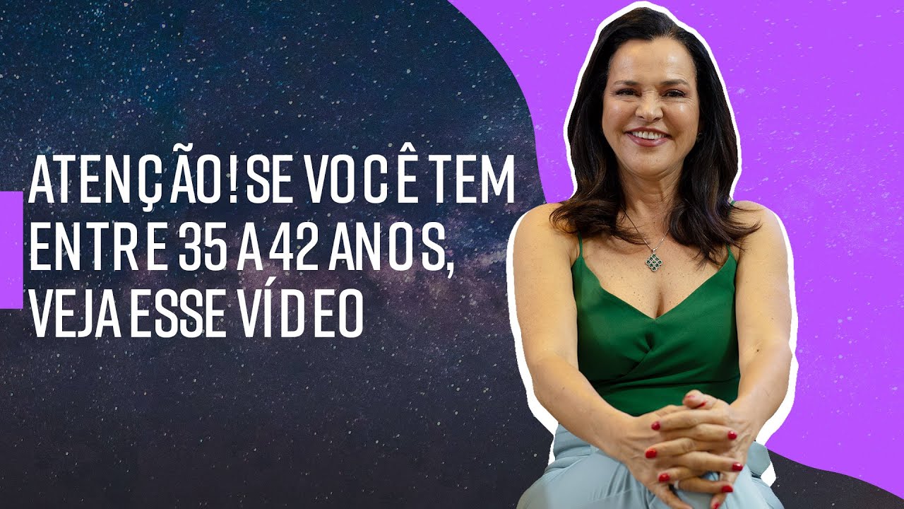 ATENÇÃO! SE VOCÊ TEM ENTRE 35 A 42 ANOS, VEJA ESSE VÍDEO
