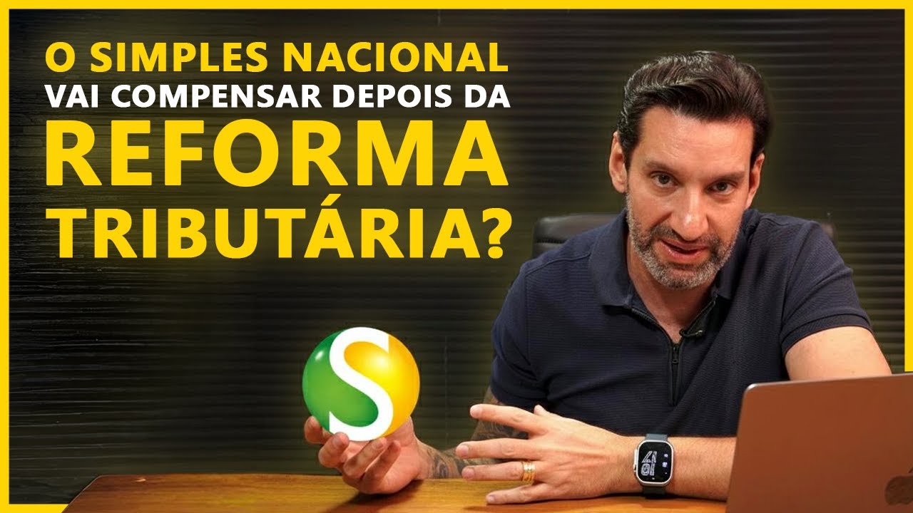 Depois da Reforma Tributária, o Simples Nacional continua valendo a pena?