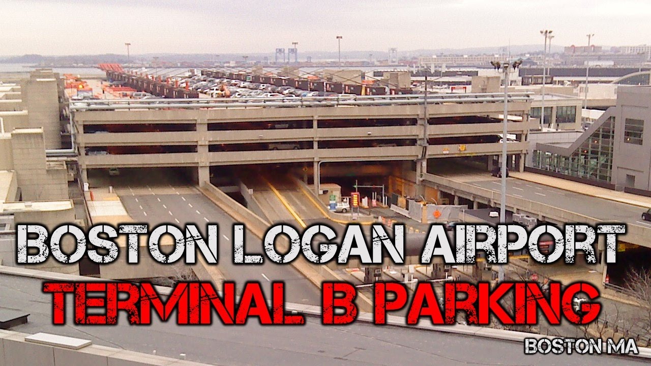 Tour of Boston Logan Airport | Terminal B Parking Garage - Boston MA