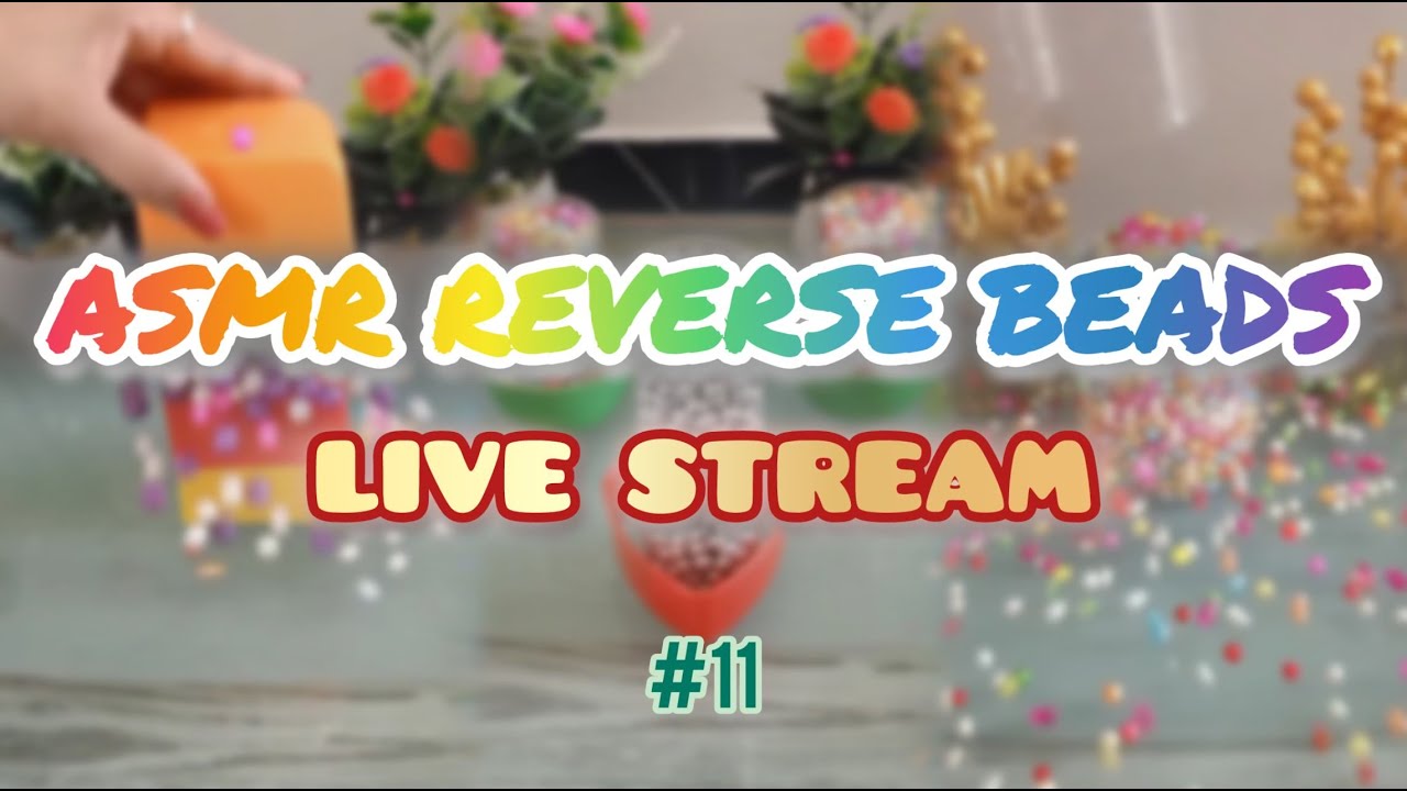 🌟 Satisfying Reverse Beads ASMR Live Stream #11💖💚✨ Mesmerizing, Satisfying & Soothing! 💙🌈 💙