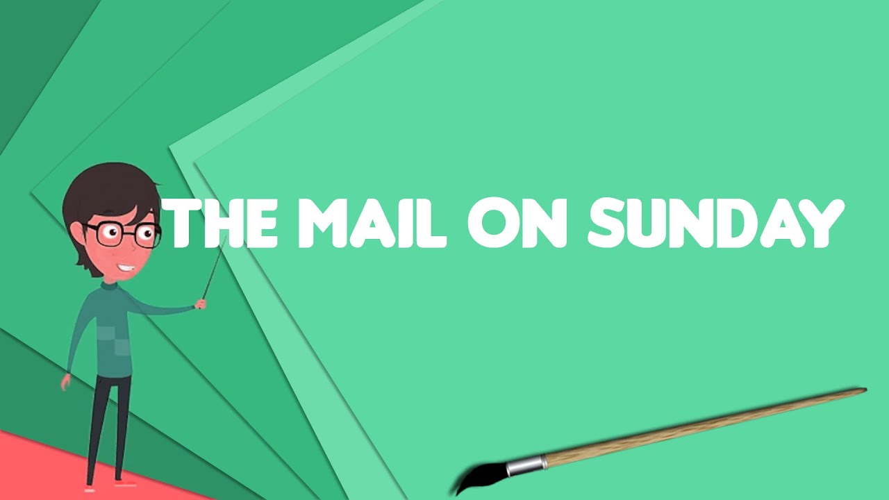 What is The Mail on Sunday?, Explain The Mail on Sunday, Define The Mail on Sunday