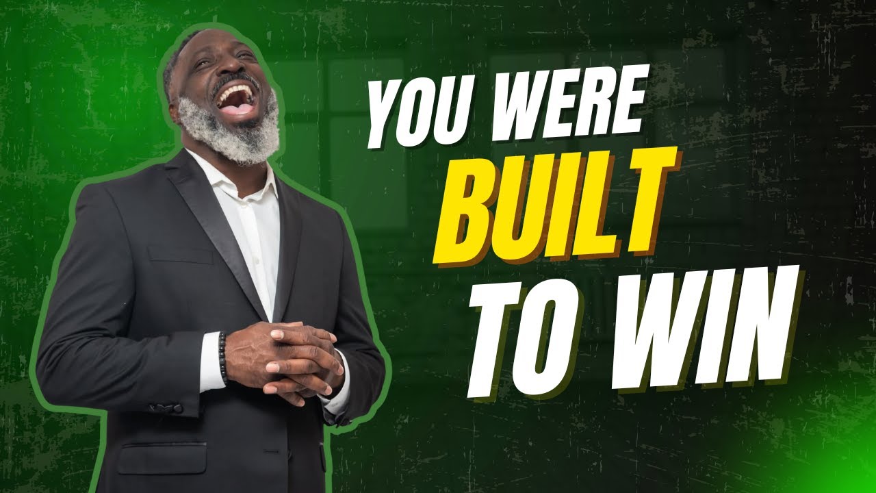 You Were Built to Win — Everything in Life Was Designed for Your Victory