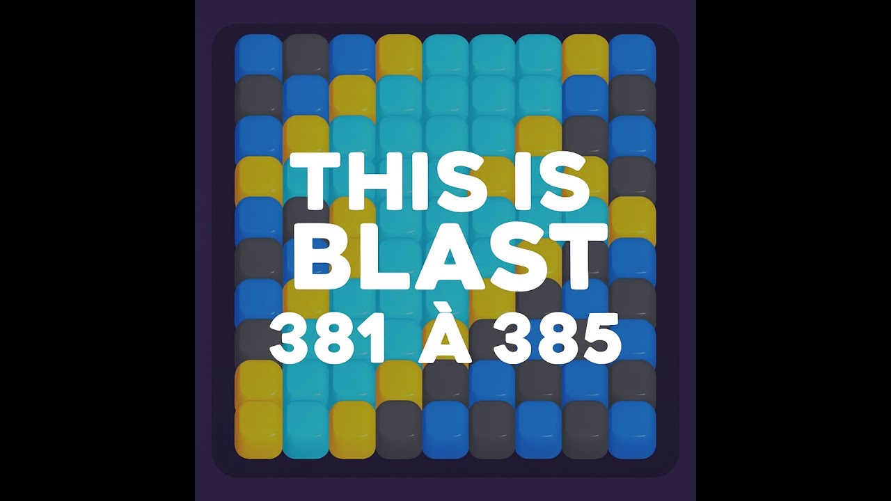 This Is Blast : Niveaux 381 à 385 ! Gameplay complet ! #thisisblast #cassetête #gameplayfr