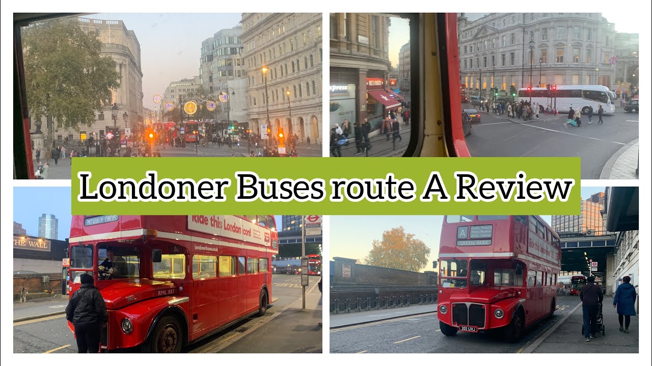 The new sightseeing Route using heritage buses | Londoner Buses Route A Review