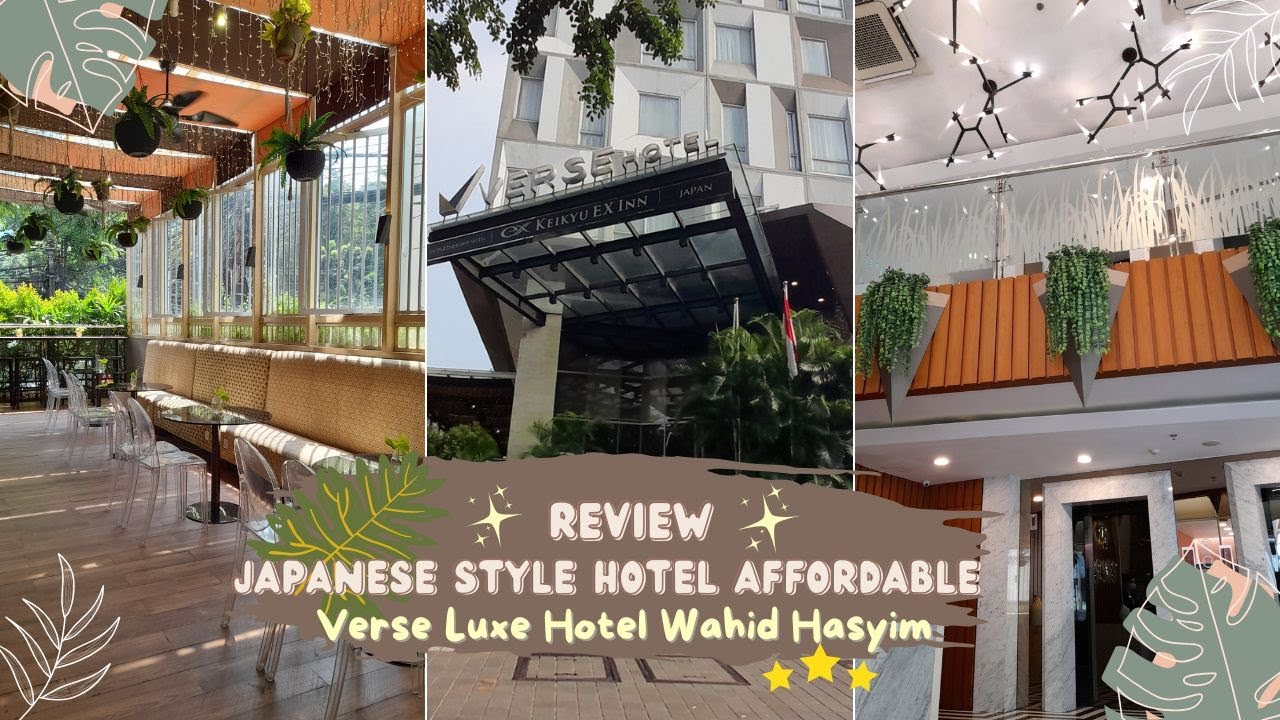 VERSE LUXE HOTEL WAHID HASYIM JAKARTA| JAPANESE STYLE HOTEL AFFORDABLE | NEAR MRT BUNDARAN HI
