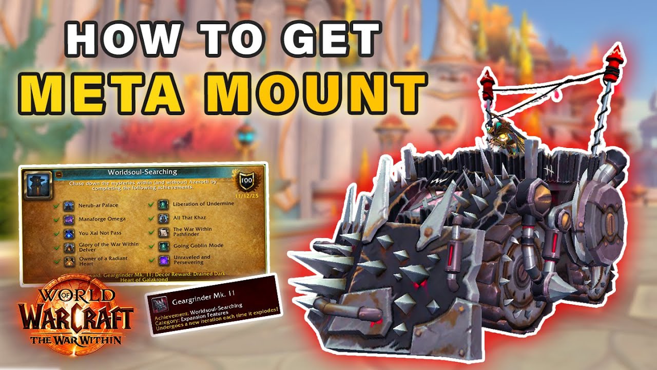 How to get Geargrinder MK. 11 Mount | Worldsoul-Searching Meta Achievement ► World of Warcraft