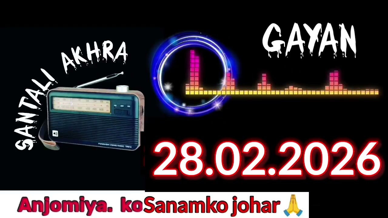 GAYAN 28/02/26 Santali Akhra Official 