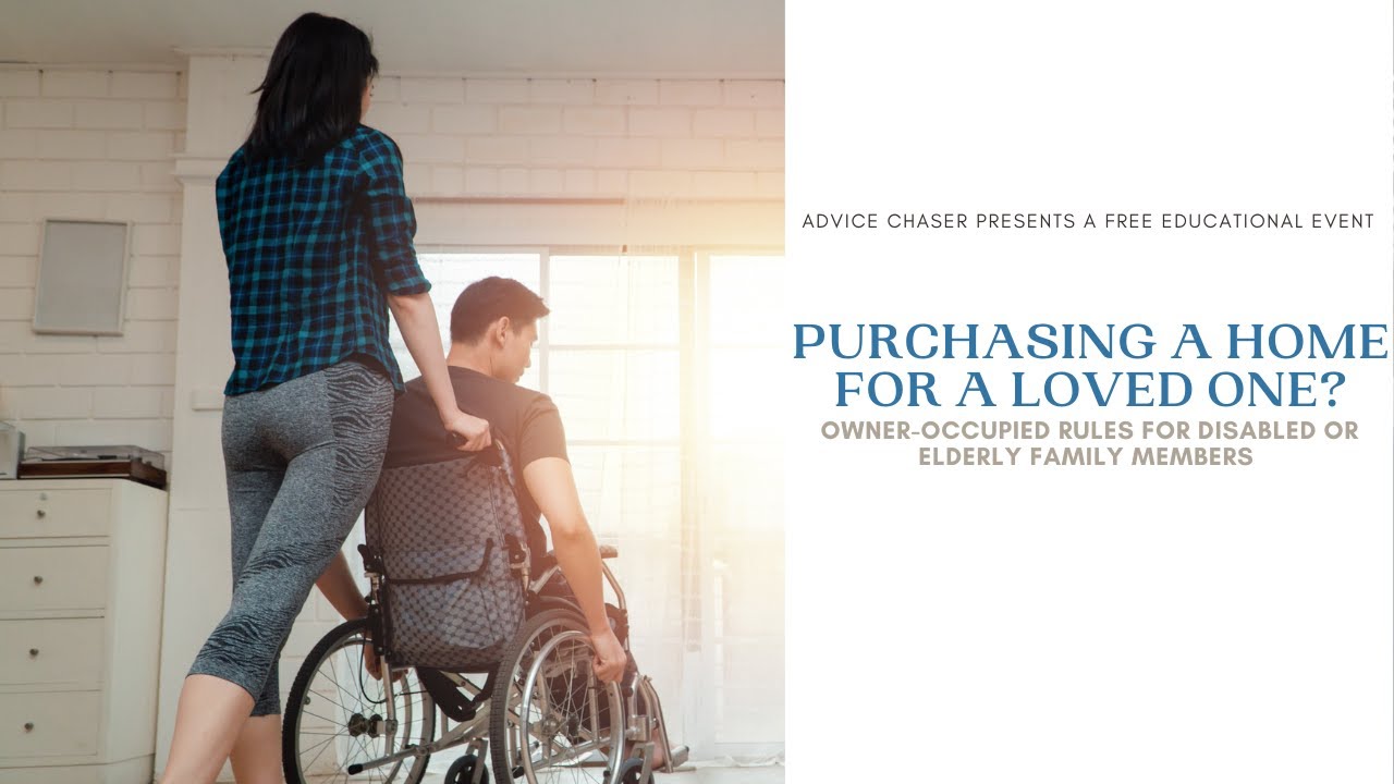 Purchasing a Home for a Disabled or Elderly Loved One