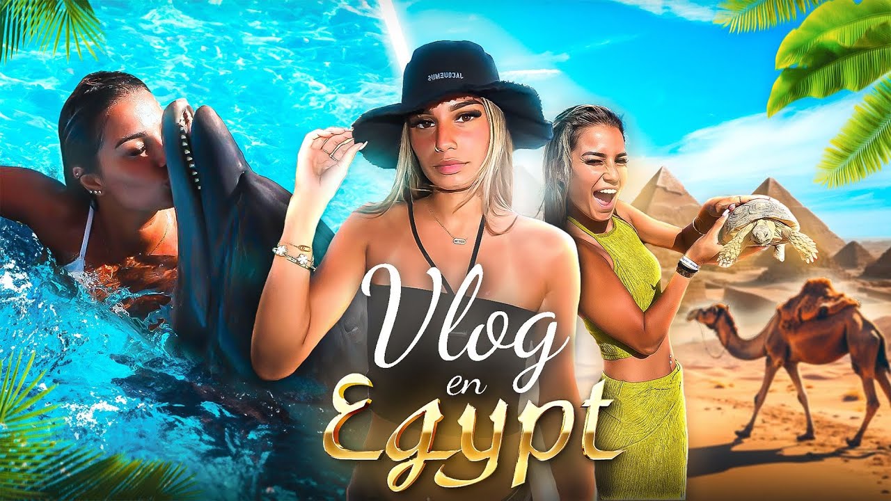 VLOG EN ÉGYPTE 🇪🇬