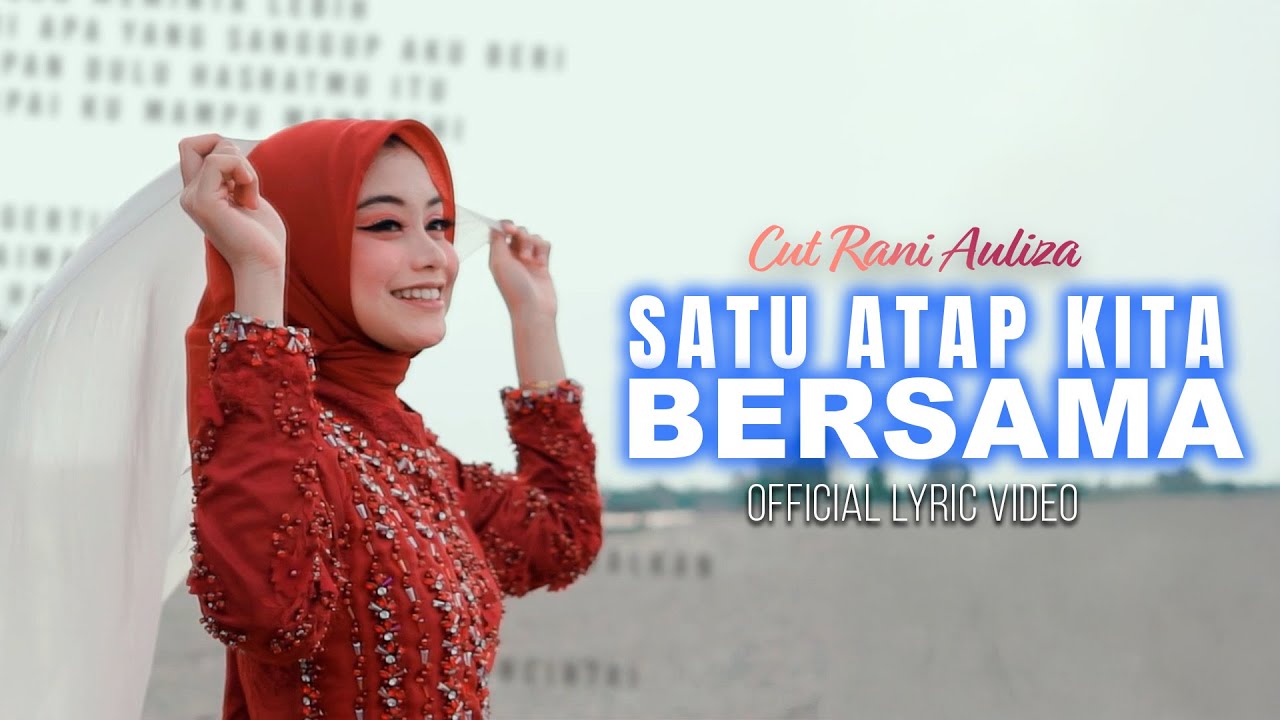 Cut Rani Auliza - Satu Atap Kita Bersama (Official Lyric Video)