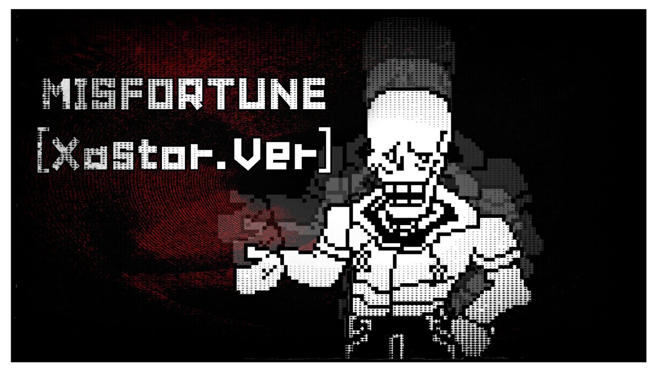 MISFORTUNE - TS!UNDERSWAP[Xastor.Ver]