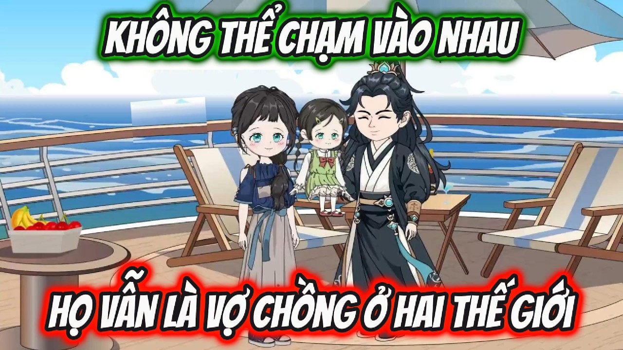 Không Thể Chạm Vào Nhau Nhưng Họ Vẫn Là Vợ Chồng Hai Thế Giới | Full 1-36 | UK VietSub