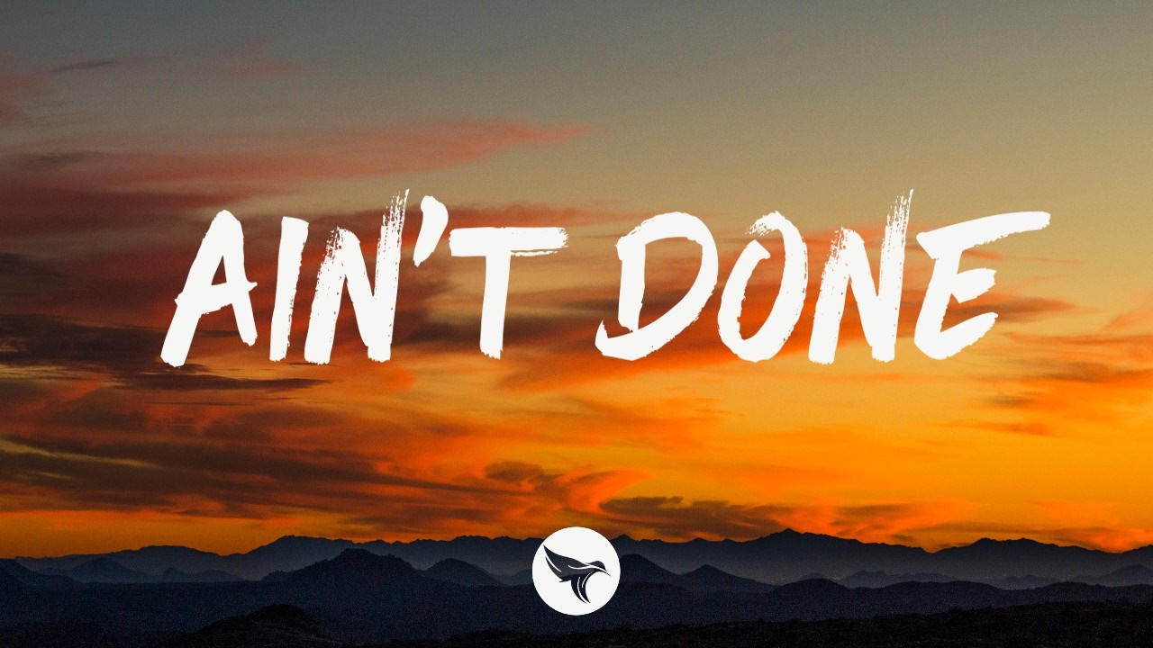 Lukas Nelson - Ain't Done (Lyrics)