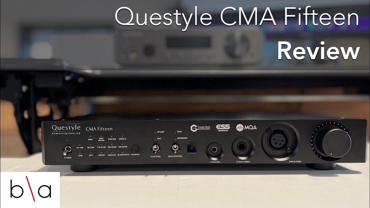 Questyle CMA Fifteen Review | Flagship Desktop DAC and Amp