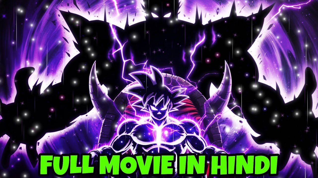 What If Goku And Vegeta Become Strongest Saiyen In Multiverse Full Movie In Hindi