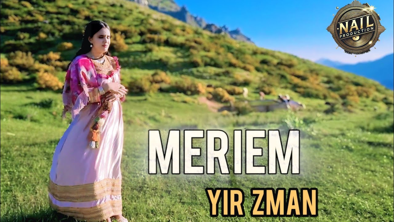 MERIEM  - YIR ZMAN - CLIP OFFICIEL 2025