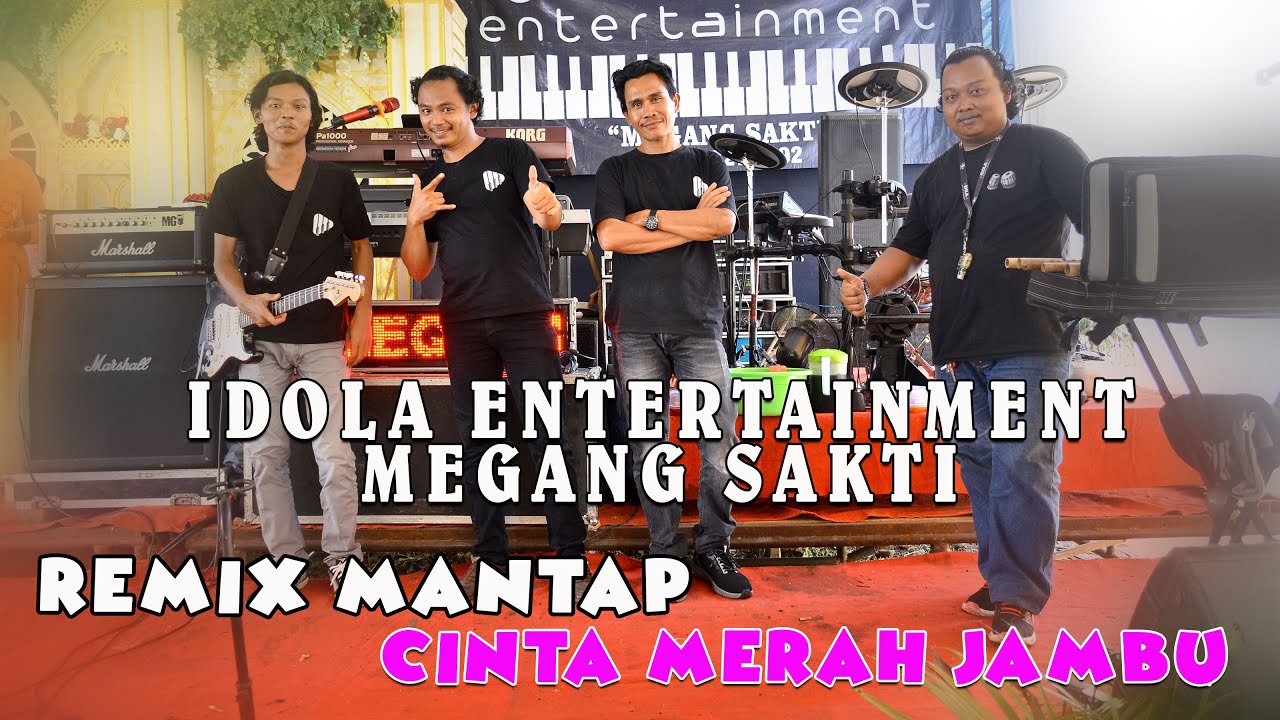 REMIX IDOLA ENTERTAINMENT-MEGANG SAKTI#CINTA MERAH JAMBU#KDJ NOR KORG#