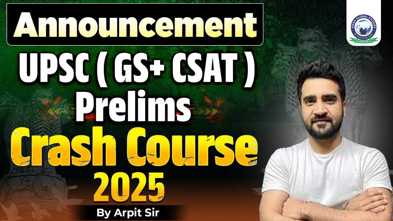 UPSC Prelims Crash Course for GS + CSAT | New Batch Announcement 🎉 UPSC Pre 2025 | Arpit Sir | KGS