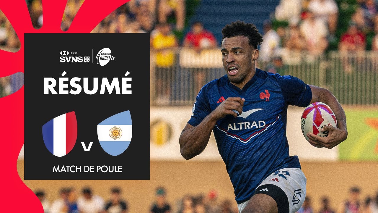 Le festival des Bleus | Argentine vs France | HSBC SVNS Dubaï