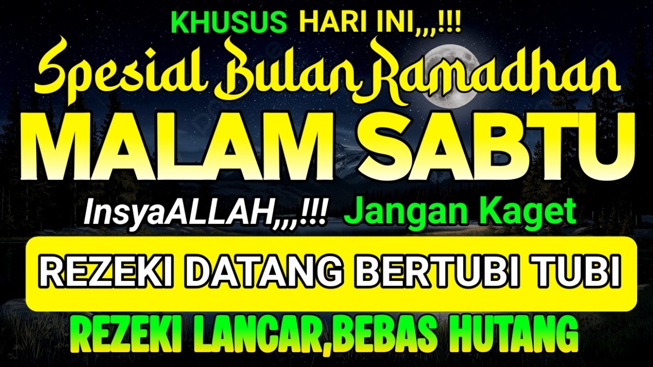DZIKIR SORE PEMBUKA PINTU REZEKI HARI SABTU ! DOA PEMBUKA REZEKI DARI SEGALA PENJURU ! DZIKIR SORE