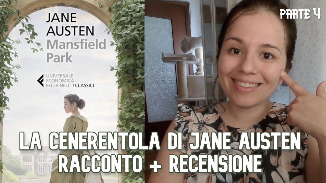 La CENERENTOLA di JANE AUSTEN in MANSFIELD PARK, un libro da recuperare! #janeausten