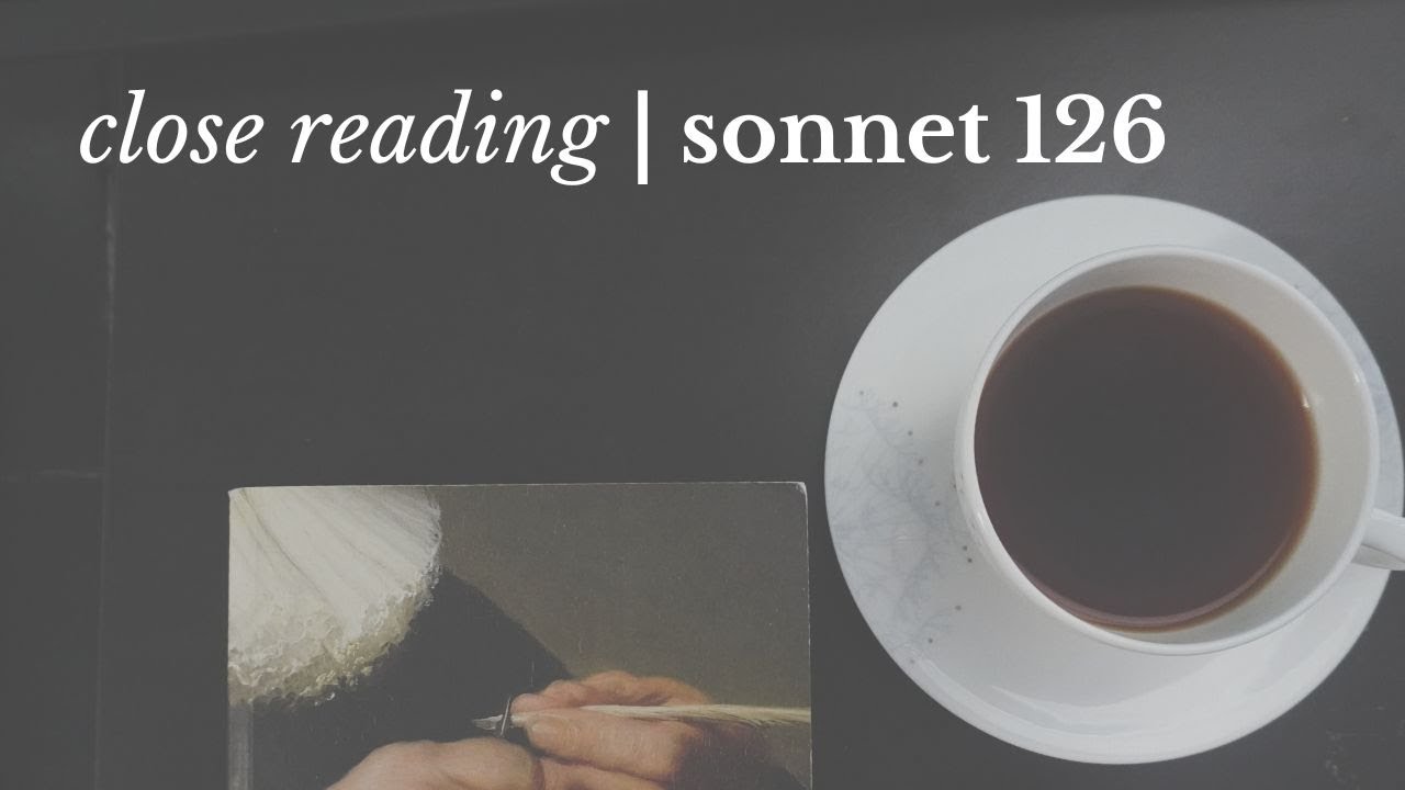 Shakespeare SONNET 126 | Close Reading, Summary & Analysis | Shakespeare Sonnets