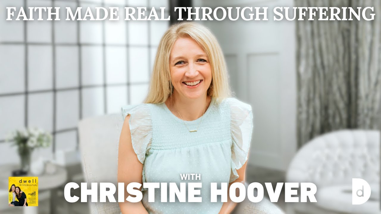 Faith Made Real through Suffering // Christine Hoover