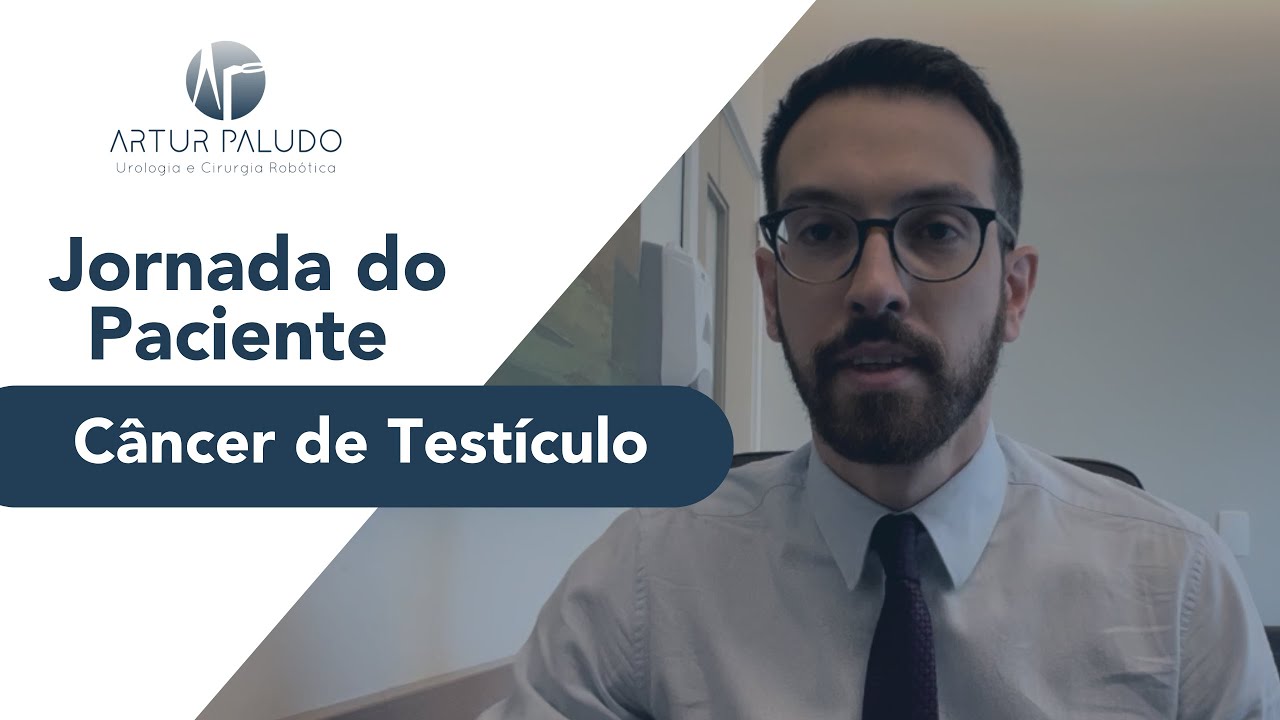 Dr. Artur Paludo - Jornada do Paciente com Câncer de Testículo