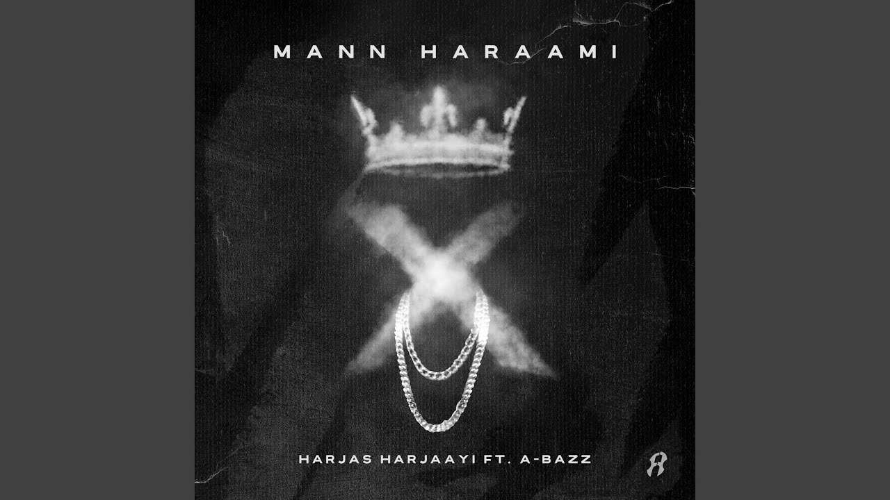 Mann Haraami (feat. A-Bazz)