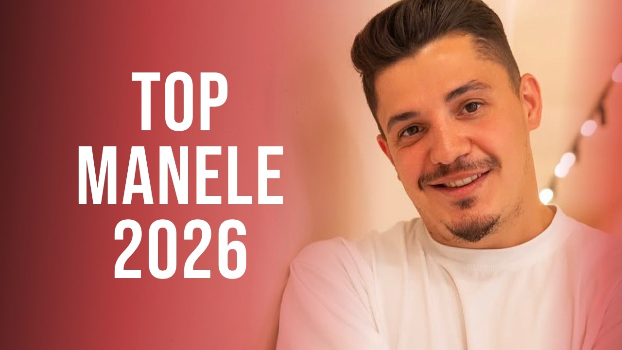 Cele Mai Tari Manele 2026 🎵 Top Muzica Manele 2026 🎵 Mix Manele 2026