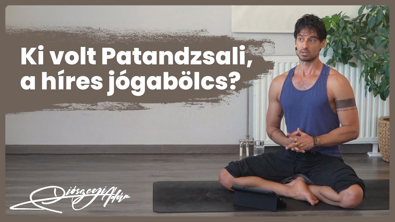 Ki volt Patandzsali, a híres jógabölcs?