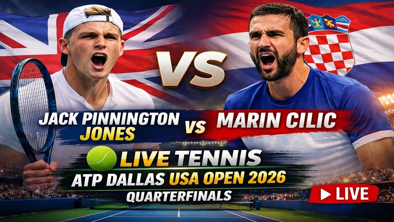 Jack Pinnington Jones vs Marin Cilic 🎾LIVE TENNIS ATP Dallas USA Open 2026 | Quarterfinals