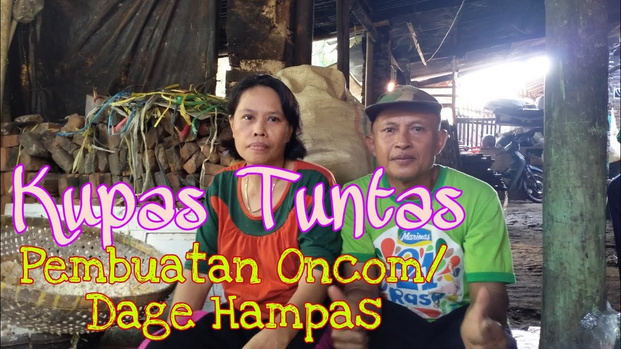 Kupas Tuntas Pembuatan Oncom/Dage Hampas @AahWae