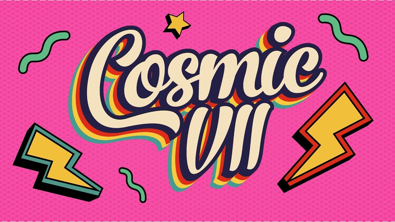 Teaser Cosmic VII