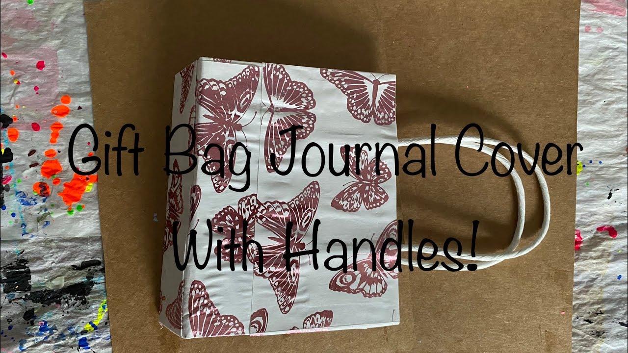 How to create a journal cover from a gift bag with handles!