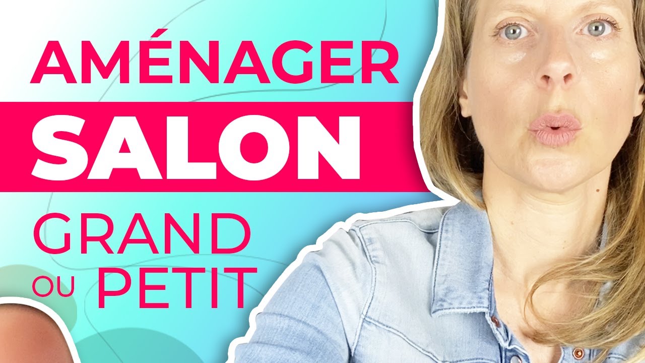 Comment bien am&eacute;nager son salon grand ou petit