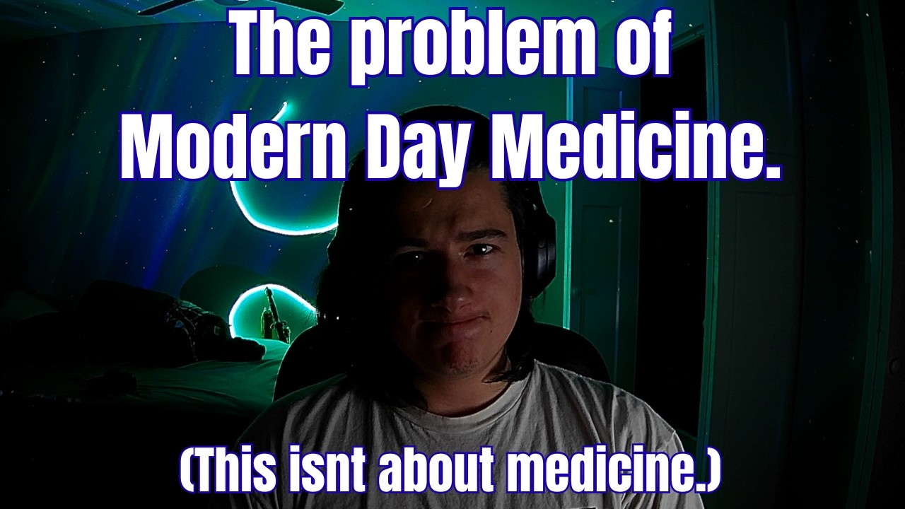 The Problem of Modern Day Medicine. (This isn't about medicine.)
