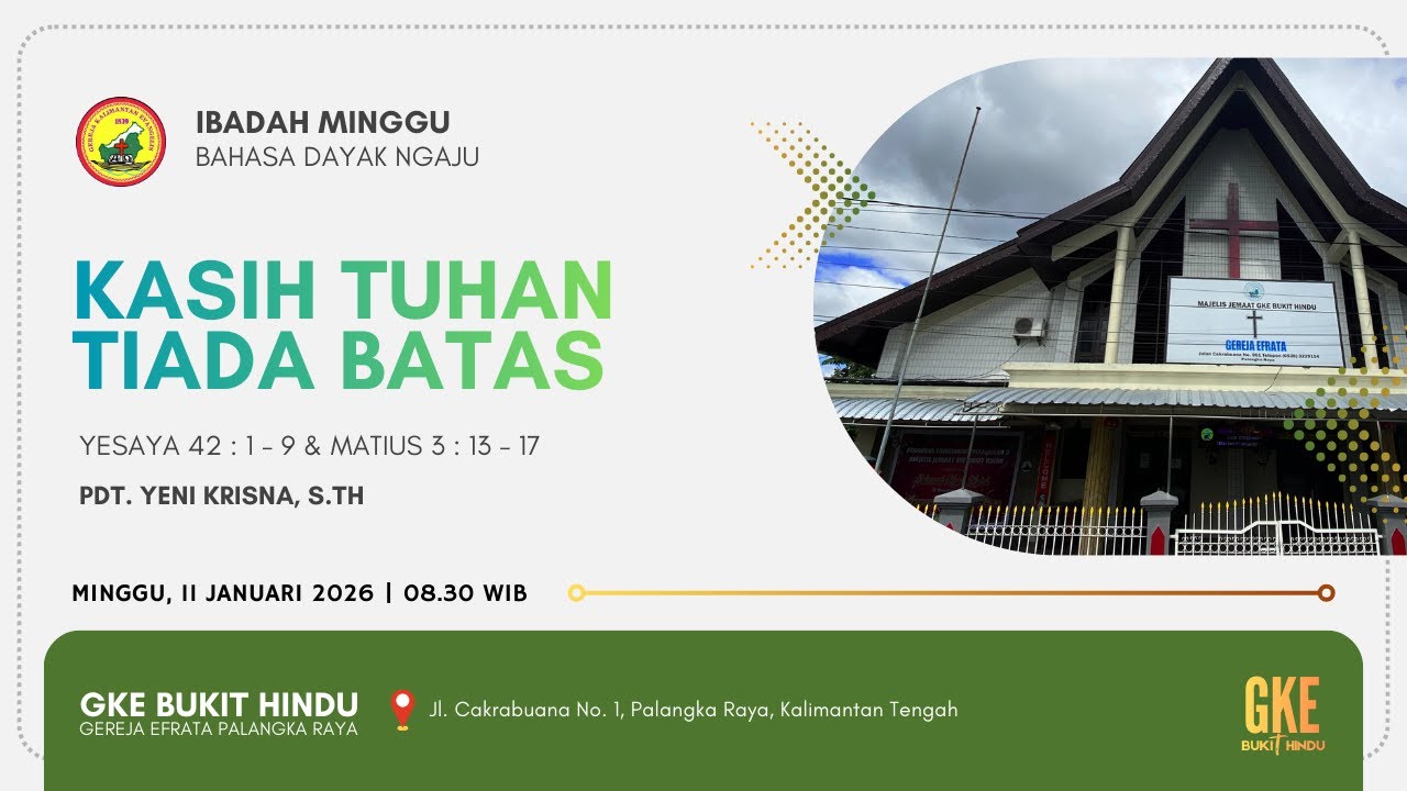 [LIVE] IBADAH MINGGU JAM KEDUA BAHASA DAYAK NGAJU, GKE BUKIT HINDU GEREJA EFRATA - 11JANUARI 2026