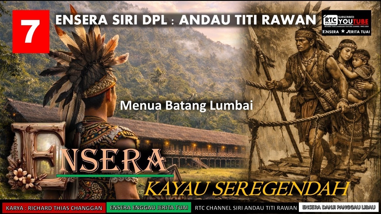 ENSERA ANDAU TITI RAWAN/ KAYAU SEREGENDAH - PART 7