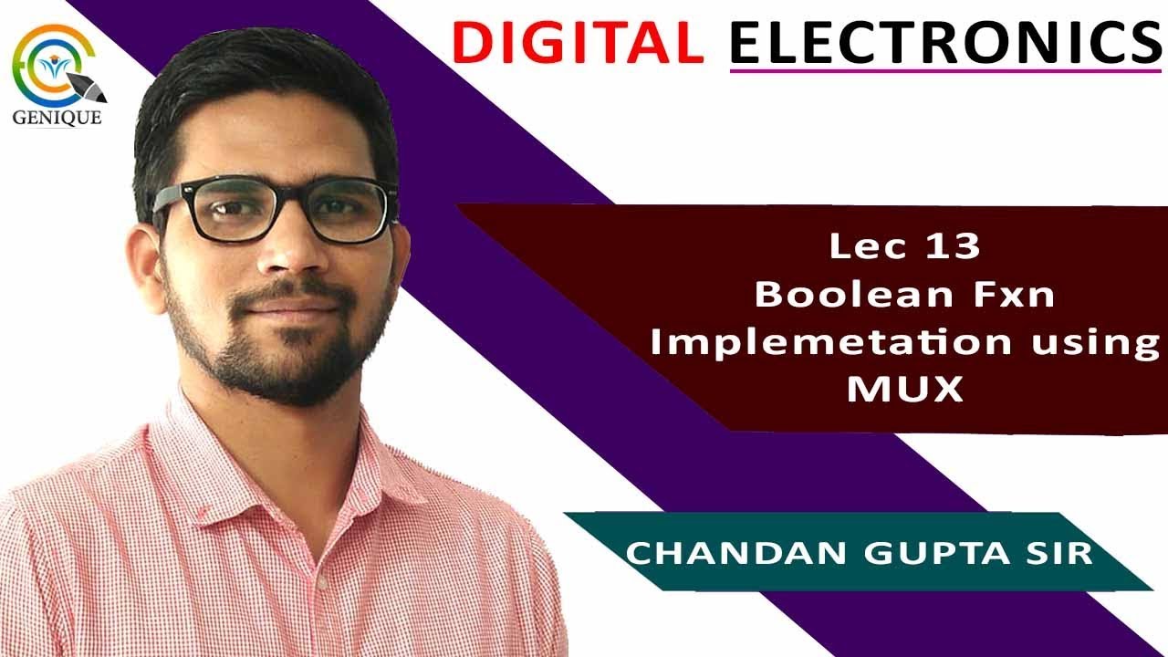 Lec 13 Boolean Function implemetation using MUX and some Important Concepts