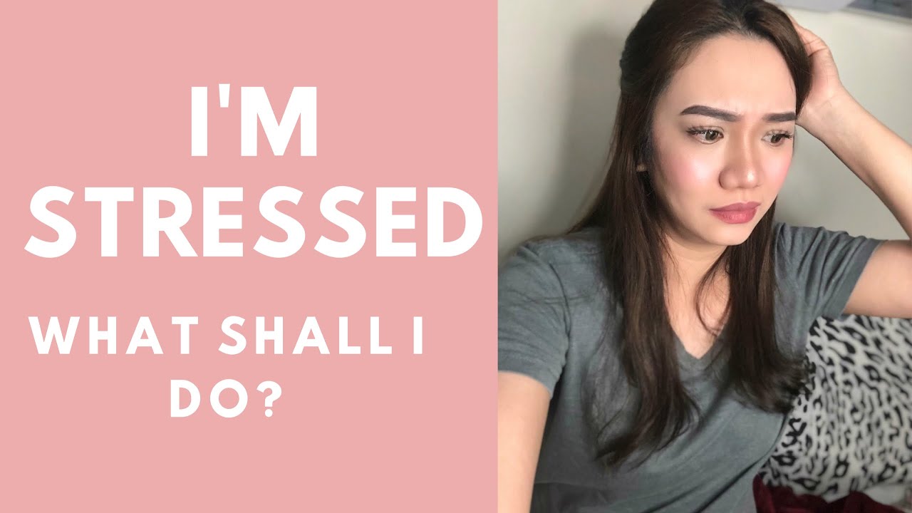 IM STRESSED, TELL ME WHAT TO DO?! | by yangfaith