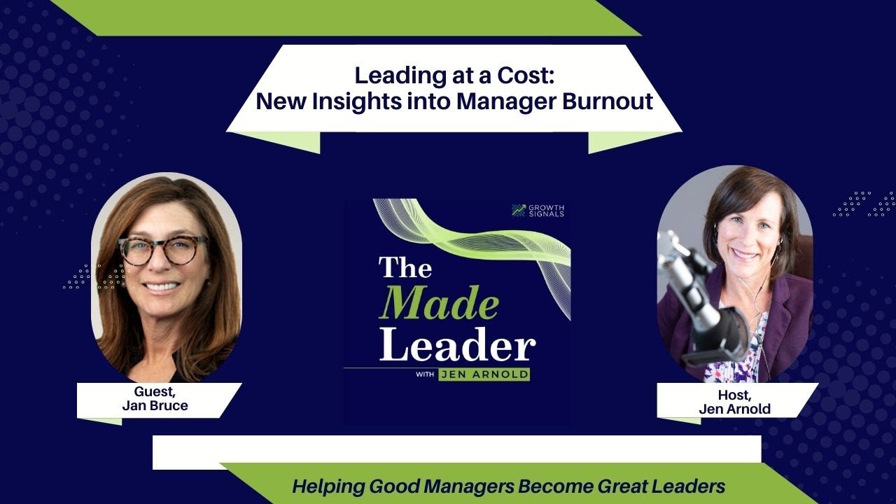 Leading at a Cost: New Insights into Manager Burnout with Jan Bruce