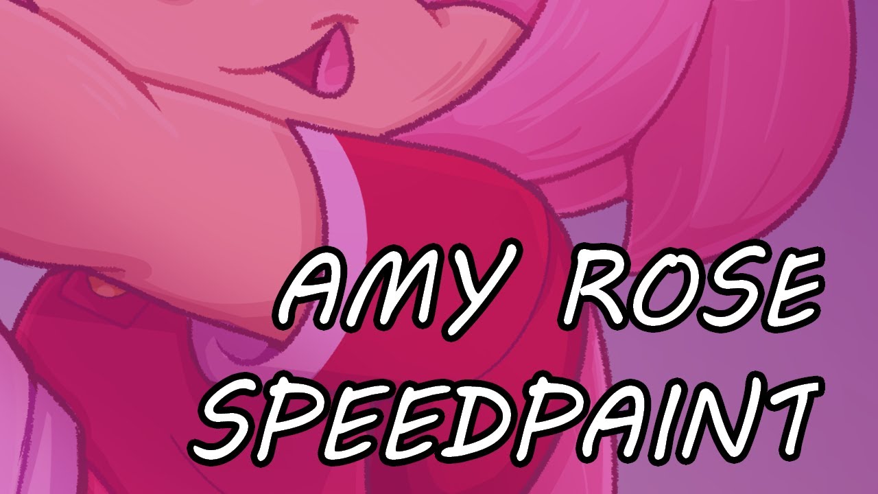 Amy!!! -  Speedpaint