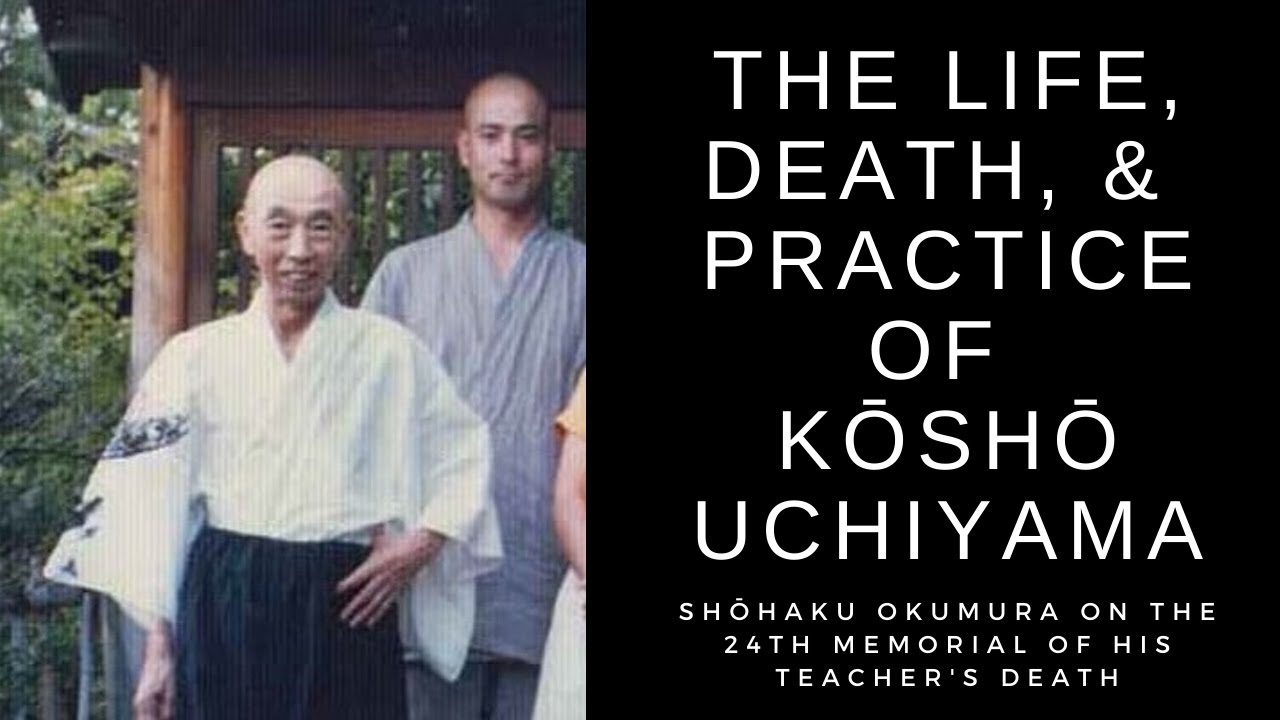 Kosho Uchiyama's Life, Death, and Practice: Shohaku Okumura on Opening the Hand of Thought (#239)