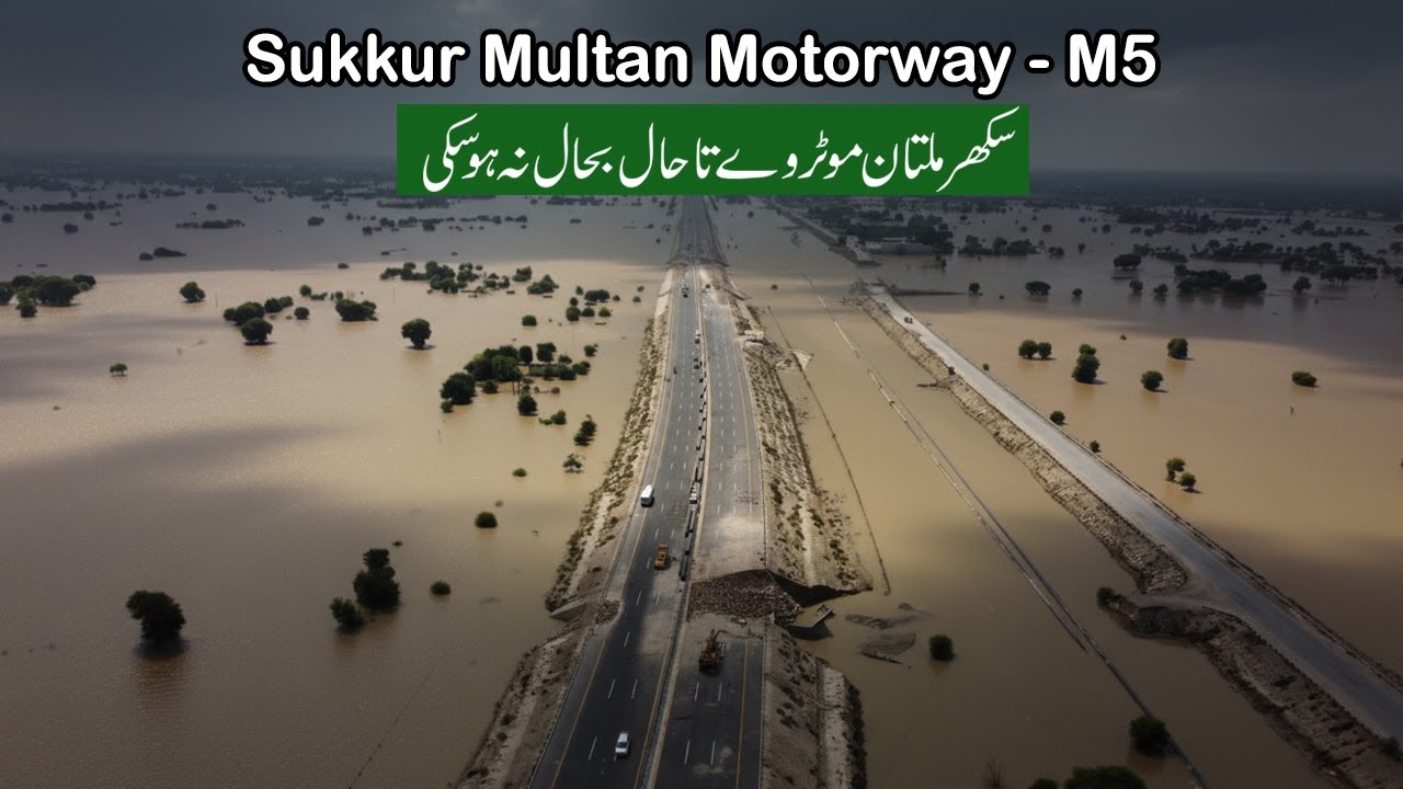 Sukkur Multan Motorway M-5 Closed Due to Flood in Punjab | Jalalpur Pirwala | Sutlej & Chenab River