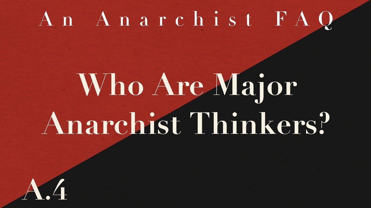 Who Are The Major Anarchist Thinkers? | A.4 | An Anarchist FAQ Audiobook