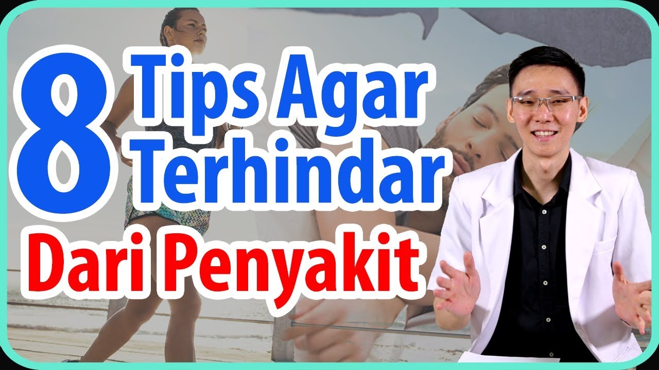 8 Tips Agar Terhindar dari Penyakit